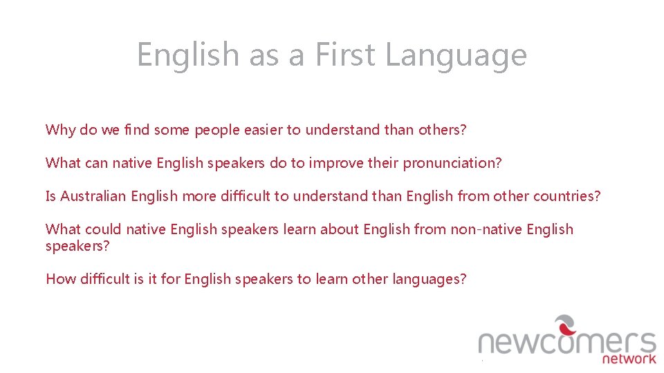 English as a First Language Why do we find some people easier to understand