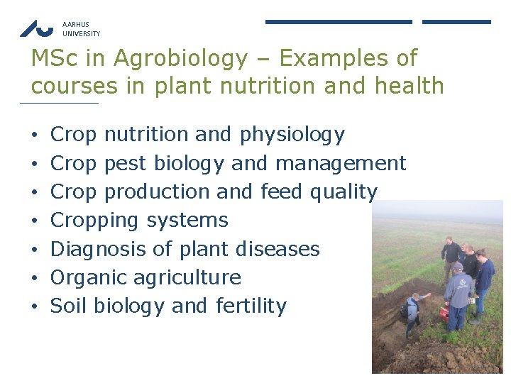AARHUS UNIVERSITY MSc in Agrobiology – Examples of courses in plant nutrition and health