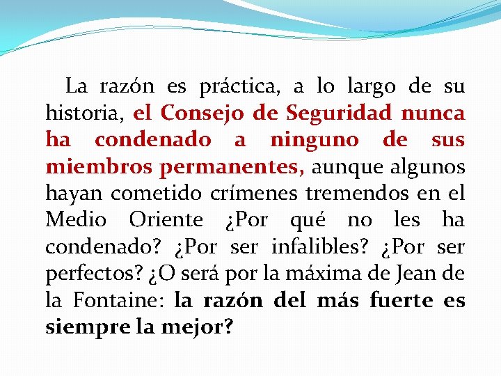 La razón es práctica, a lo largo de su historia, el Consejo de La razón es práctica, a lo largo de su historia, el Consejo de