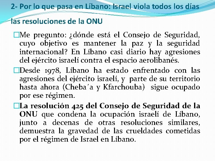 2 - Por lo que pasa en Líbano: Israel viola todos los días las 2 - Por lo que pasa en Líbano: Israel viola todos los días las