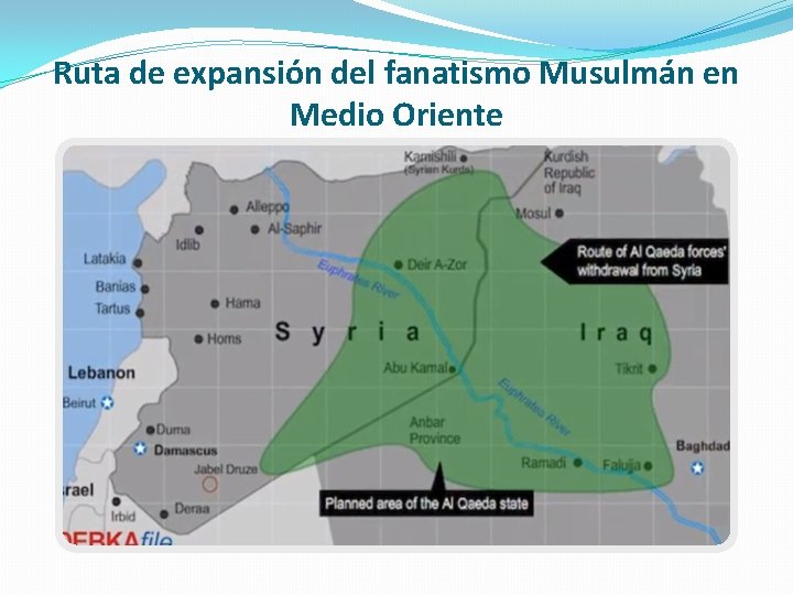 Ruta de expansión del fanatismo Musulmán en Medio Oriente Ruta de expansión del fanatismo Musulmán en Medio Oriente