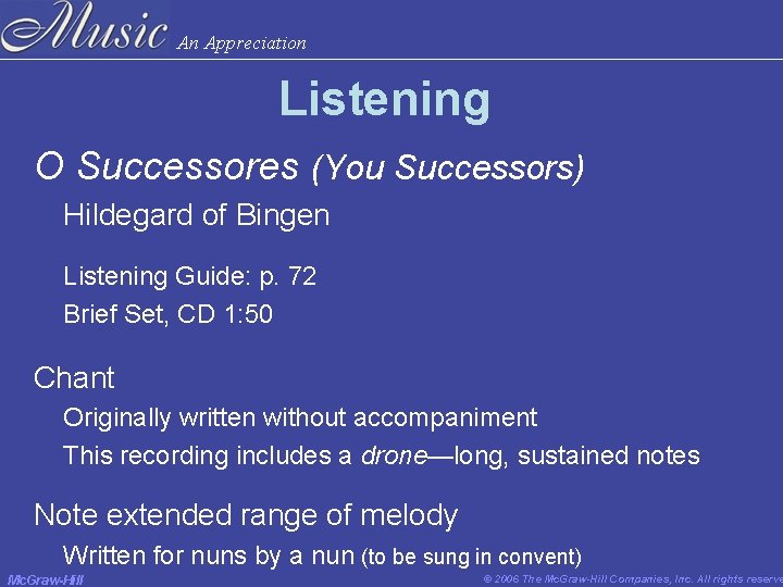 An Appreciation Listening O Successores (You Successors) Hildegard of Bingen Listening Guide: p. 72 An Appreciation Listening O Successores (You Successors) Hildegard of Bingen Listening Guide: p. 72