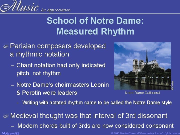 An Appreciation School of Notre Dame: Measured Rhythm Parisian composers developed a rhythmic notation An Appreciation School of Notre Dame: Measured Rhythm Parisian composers developed a rhythmic notation