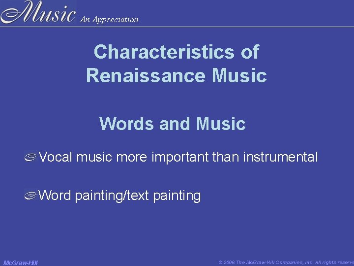 An Appreciation Characteristics of Renaissance Music Words and Music Vocal music more important than An Appreciation Characteristics of Renaissance Music Words and Music Vocal music more important than