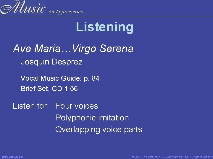 An Appreciation Listening Ave Maria…Virgo Serena Josquin Desprez Vocal Music Guide: p. 84 Brief An Appreciation Listening Ave Maria…Virgo Serena Josquin Desprez Vocal Music Guide: p. 84 Brief