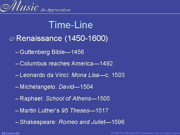 An Appreciation Time-Line Renaissance (1450 -1600) – Guttenberg Bible— 1456 – Columbus reaches America— An Appreciation Time-Line Renaissance (1450 -1600) – Guttenberg Bible— 1456 – Columbus reaches America—