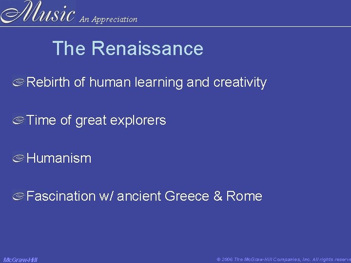 An Appreciation The Renaissance Rebirth of human learning and creativity Time of great explorers An Appreciation The Renaissance Rebirth of human learning and creativity Time of great explorers