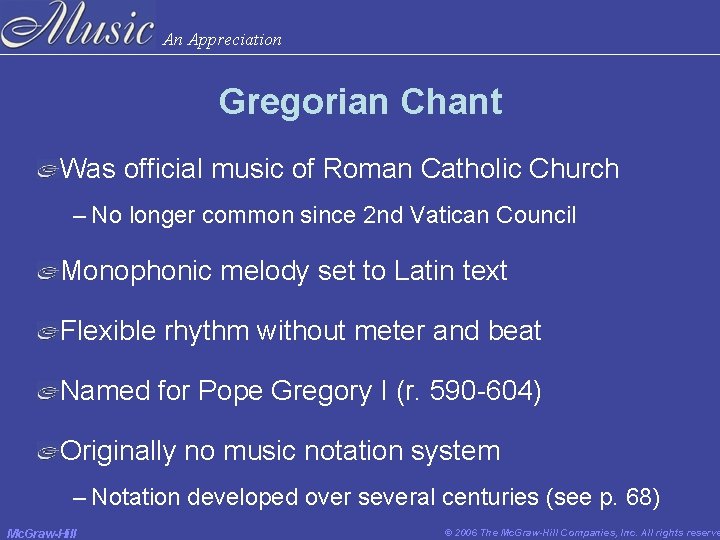 An Appreciation Gregorian Chant Was official music of Roman Catholic Church – No longer An Appreciation Gregorian Chant Was official music of Roman Catholic Church – No longer