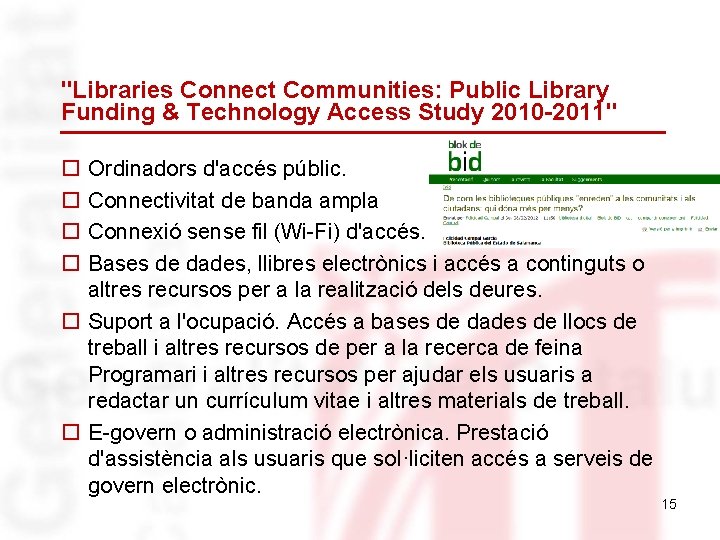 "Libraries Connect Communities: Public Library Funding & Technology Access Study 2010 -2011" o o
