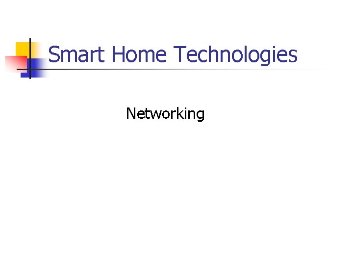 Smart Home Technologies Networking 
