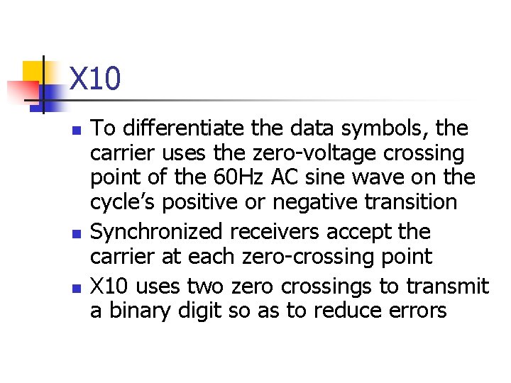 X 10 n n n To differentiate the data symbols, the carrier uses the