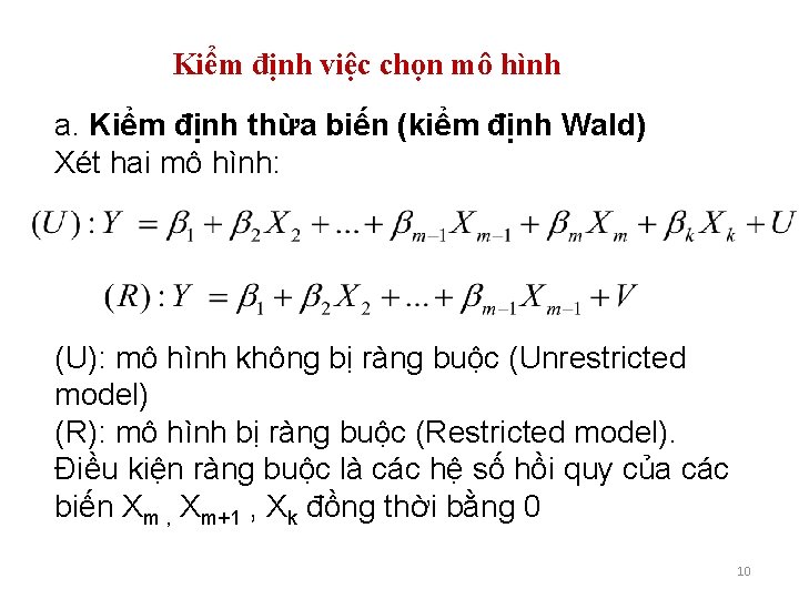 Kiểm định việc chọn mô hình a. Kiểm định thừa biến (kiểm định Wald)