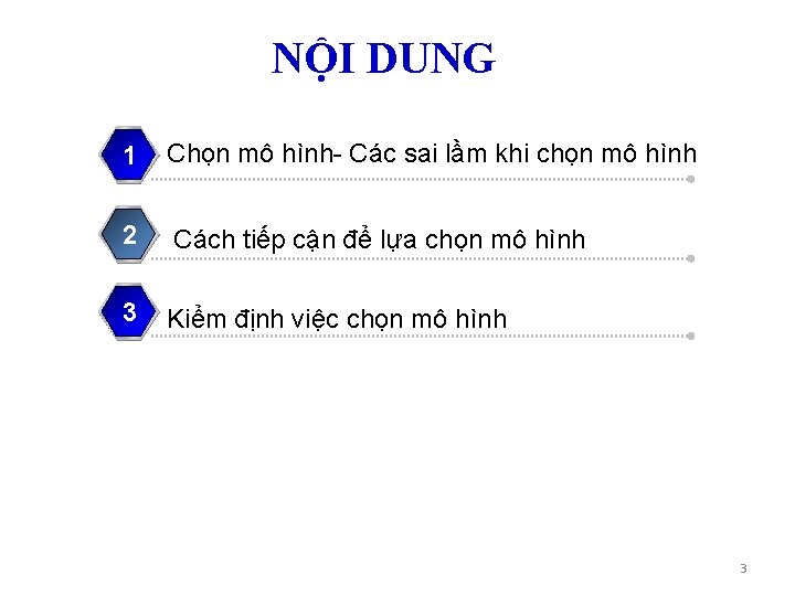 NỘI DUNG 1 Chọn mô hình- Các sai lầm khi chọn mô hình 2