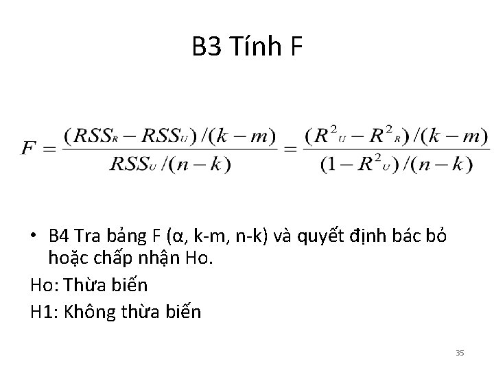 B 3 Tính F • B 4 Tra bảng F (α, k-m, n-k) và