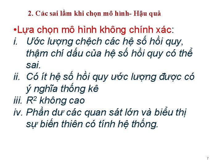 2. Các sai lầm khi chọn mô hình- Hậu quả • Lựa chọn mô