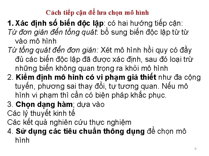 Cách tiếp cận để lưa chọn mô hình 1. Xác định số biến độc