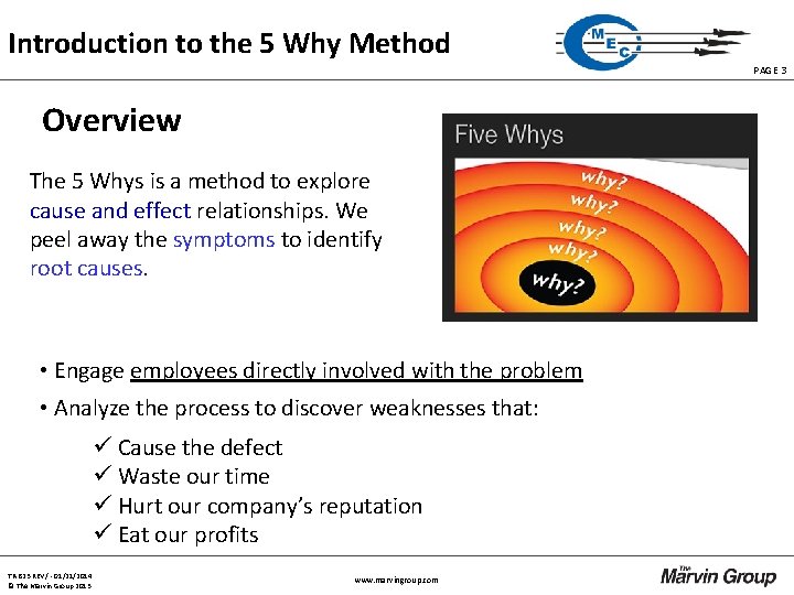 Introduction to the 5 Why Method PAGE 3 Overview The 5 Whys is a