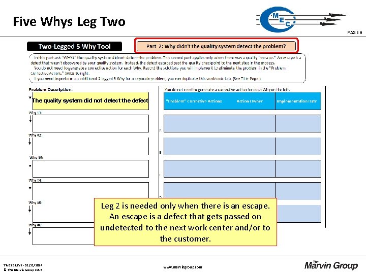 Five Whys Leg Two PAGE 9 The quality system did not detect the defect