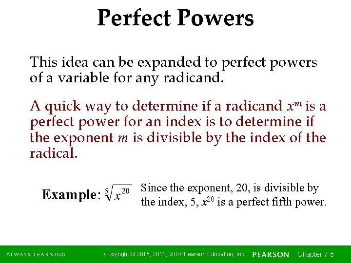 Perfect Power Roots Chapter 7 Roots Radicals and Complex Numbers Copyright