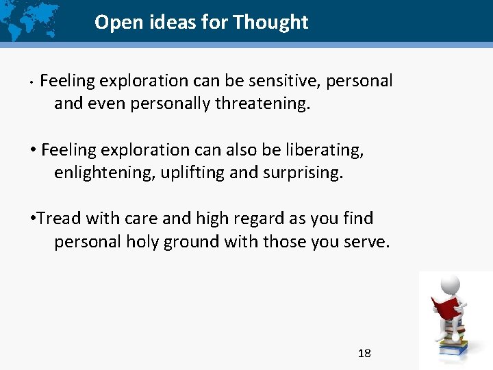 Open ideas for Thought • Feeling exploration can be sensitive, personal and even personally