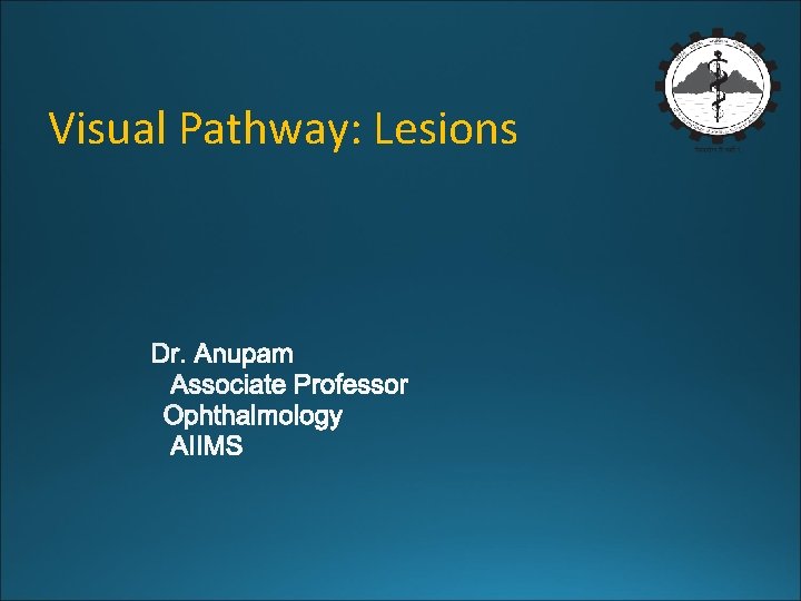 Visual Pathway: Lesions 