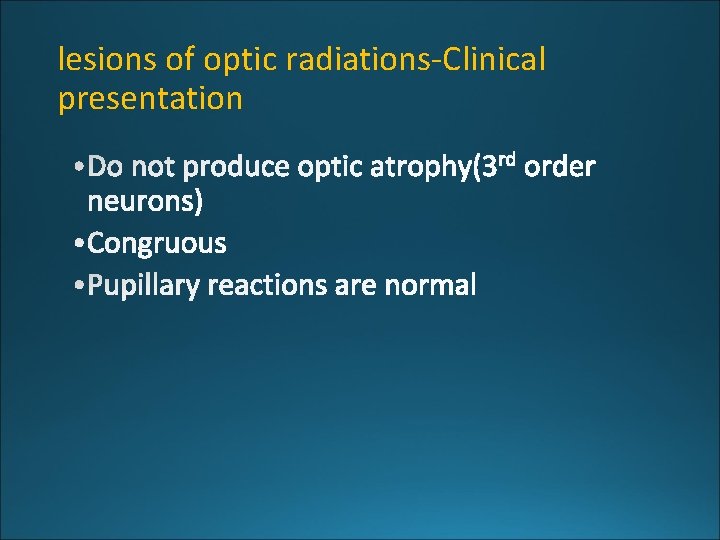 lesions of optic radiations-Clinical presentation 