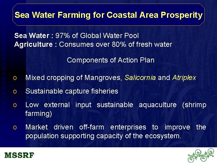 Sea Water Farming for Coastal Area Prosperity Sea Water : 97% of Global Water