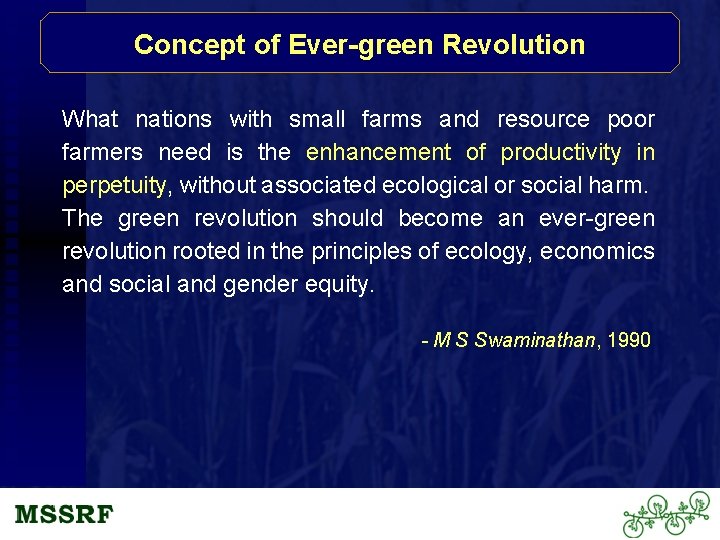 Concept of Ever-green Revolution What nations with small farms and resource poor farmers need