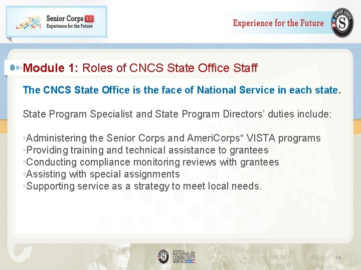 Module 1: Roles of CNCS State Office Staff The CNCS State Office is the