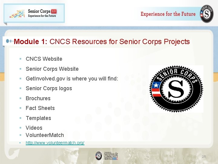 Module 1: CNCS Resources for Senior Corps Projects § CNCS Website § Senior Corps