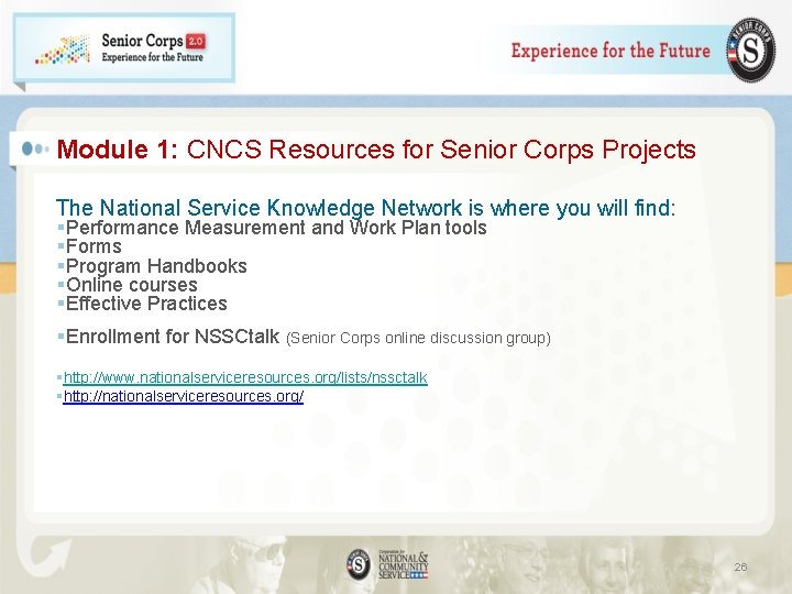 Module 1: CNCS Resources for Senior Corps Projects The National Service Knowledge Network is