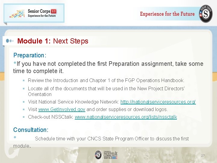 Module 1: Next Steps Preparation: • If you have not completed the first Preparation