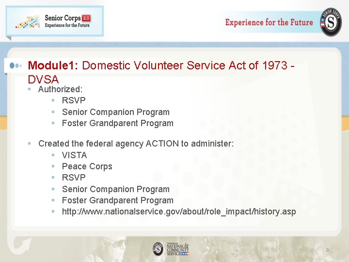 Module 1: Domestic Volunteer Service Act of 1973 - DVSA § Authorized: § RSVP