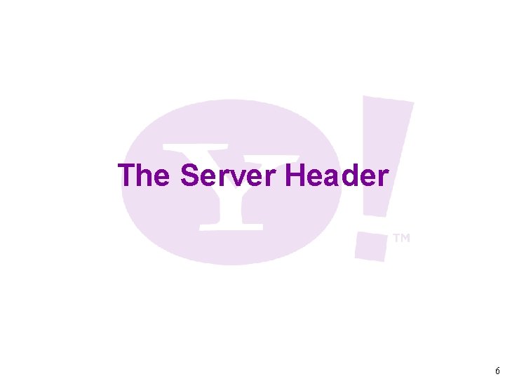 The Server Header 6 