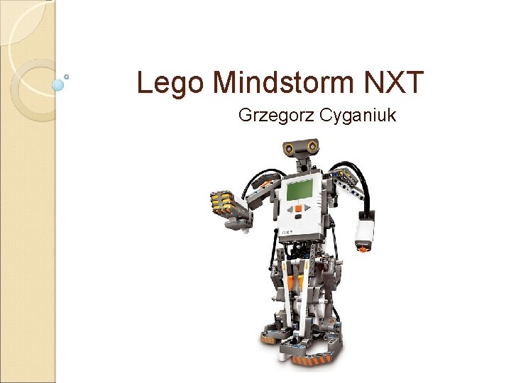 Lego Mindstorm NXT Grzegorz Cyganiuk 
