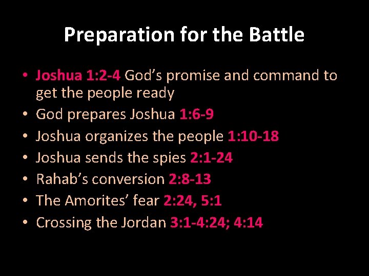 Preparation for the Battle • Joshua 1: 2 -4 God’s promise and command to