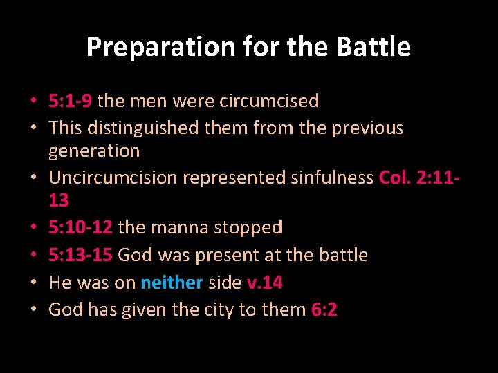 Preparation for the Battle • 5: 1 -9 the men were circumcised • This