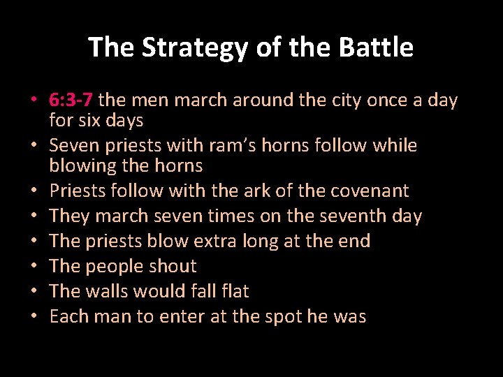 The Strategy of the Battle • 6: 3 -7 the men march around the