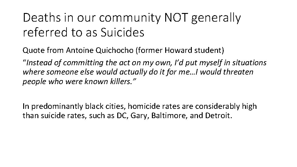 Deaths in our community NOT generally referred to as Suicides Quote from Antoine Quichocho