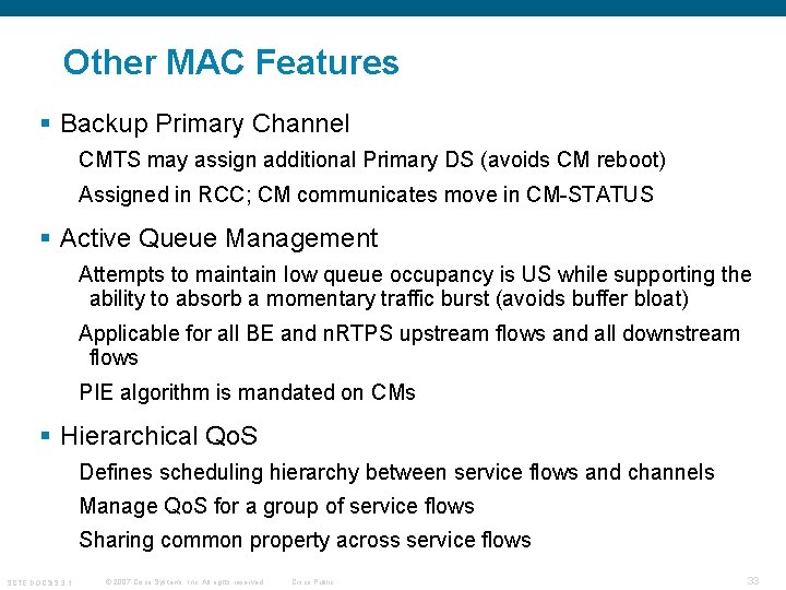 Other MAC Features § Backup Primary Channel CMTS may assign additional Primary DS (avoids Other MAC Features § Backup Primary Channel CMTS may assign additional Primary DS (avoids