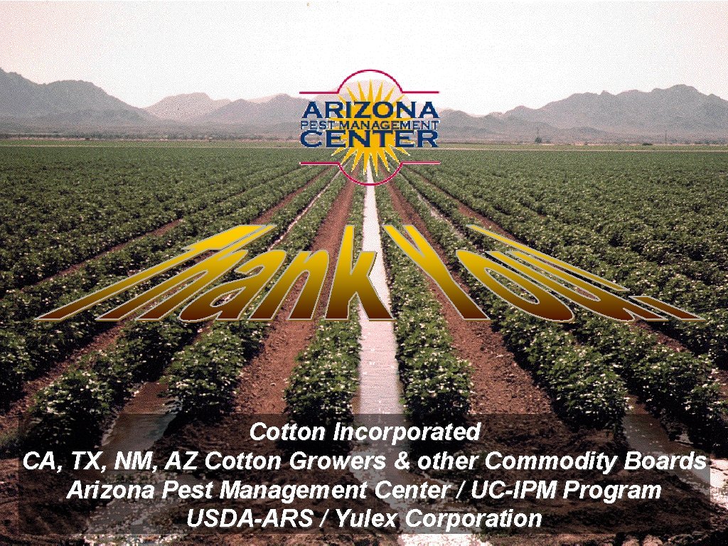 Cotton Incorporated CA, TX, NM, AZ Cotton Growers & other Commodity Boards Arizona Pest