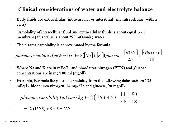 Clinical considerations of water and electrolyte balance • Body fluids are extracellular (intravascular or