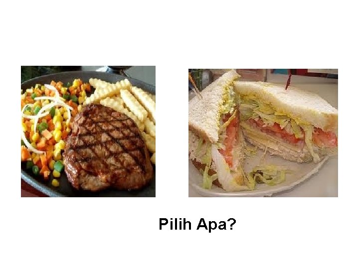 Pilih Apa? 