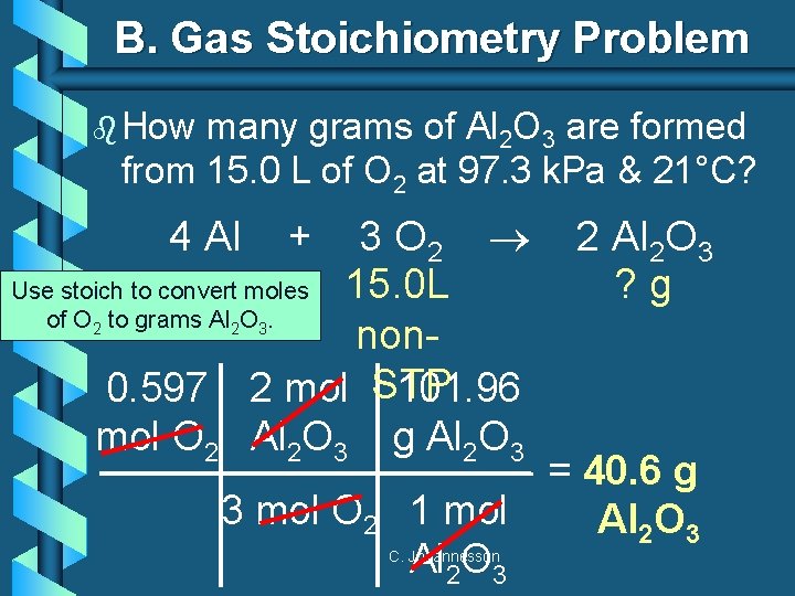 B. Gas Stoichiometry Problem b How many grams of Al 2 O 3 are
