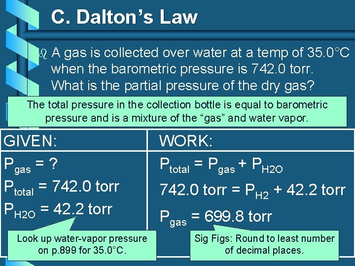 C. Dalton’s Law b A gas is collected over water at a temp of