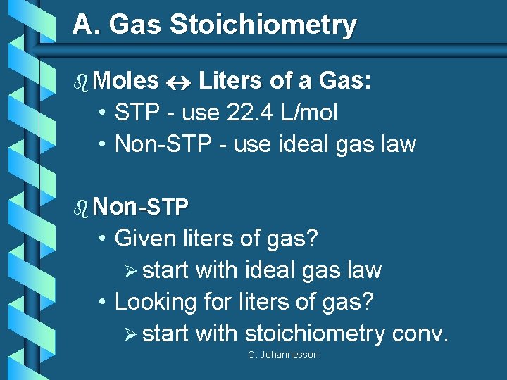 A. Gas Stoichiometry Liters of a Gas: • STP - use 22. 4 L/mol