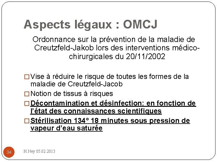 Aspects légaux : OMCJ Ordonnance sur la prévention de la maladie de Creutzfeld Jakob