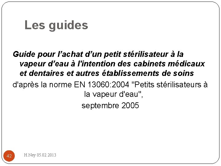 Les guides Guide pour l’achat d’un petit stérilisateur à la vapeur d’eau à l'intention