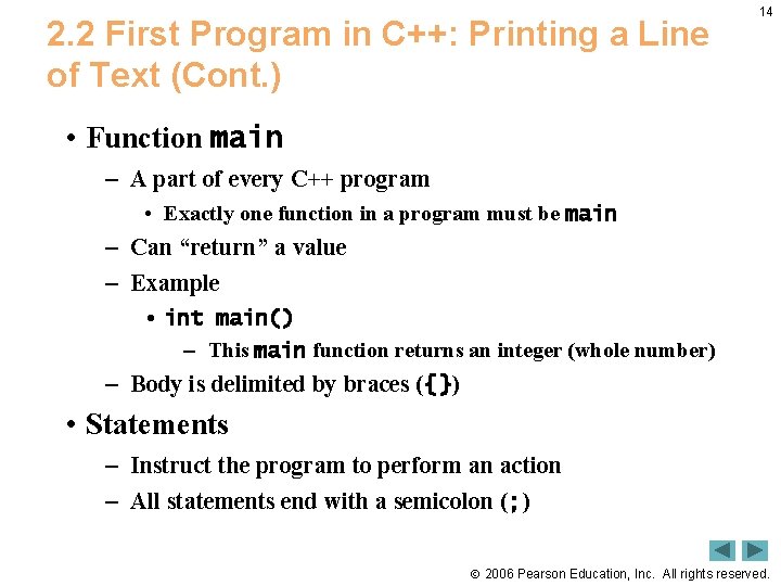 2. 2 First Program in C++: Printing a Line of Text (Cont. ) 14