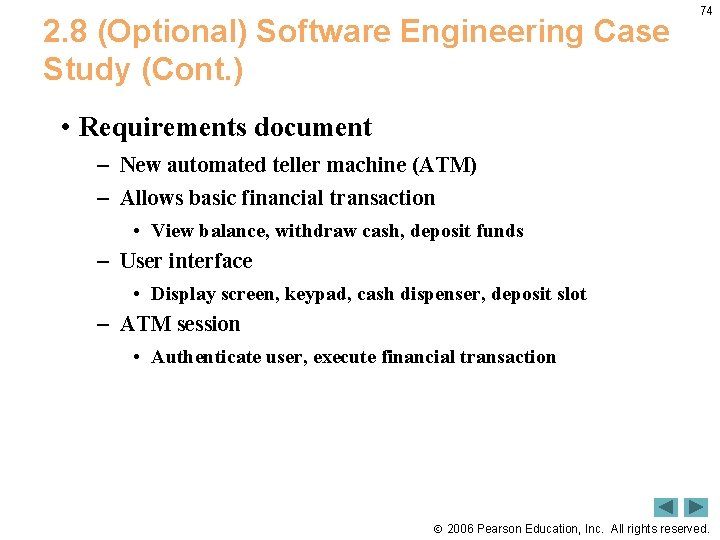 2. 8 (Optional) Software Engineering Case Study (Cont. ) 74 • Requirements document –